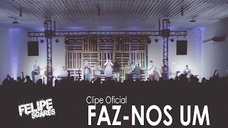 Felipe Soares  FAZNOS UM  clipe oficial [upl. by Narcho]