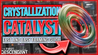 The First Descendant CRYSTALLIZATION CATALYST MATERIAL FARM  How To Get CRYSTALLIZATION CATALYST [upl. by Julina]