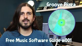 Free Music Software Guide 001  Groove Pizza [upl. by Yreme]