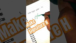 Make signature h cara buat ttd huruf hshortsdepuguhJatmika [upl. by Horn]