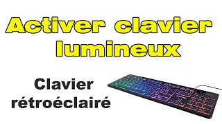 Comment activer le clavier lumineux activer et désactiver le clavier rétroéclairé [upl. by Candis]