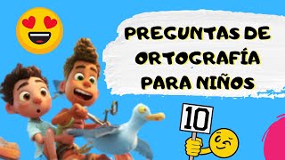 10 PREGUNTAS DE ORTOGRAFÍA PARA NIÑOS  10 PREGUNTAS [upl. by Mcnully731]