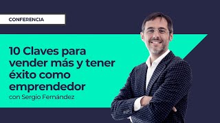 10 Claves para vender más y tener éxito como Emprendedor⎮Sergio Fernandez en Vivir sin Jefe [upl. by Etterual]