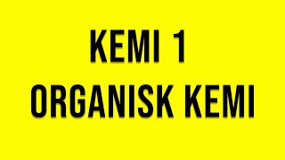 Kemi 1  Organisk kemi [upl. by Hoppe263]