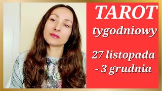 Tarot Tygodniowy 27 listopada  3 grudnia wszystkie znaki [upl. by Anawit]