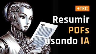 Resumir PDFs usando Inteligencia Artificial  Videotutorial [upl. by Sheeree]