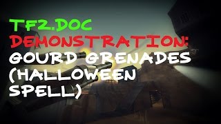 tf2Doc  Demonstration Gourd Grenades Halloween spell [upl. by Daniell]