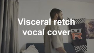 Whitechapel  Visceral Retch vocal cover WhitechapelTV [upl. by Ahsyek497]