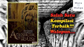 Review Ito Junji Compilation 5 A Deserter in the House Terbitan Akasha [upl. by Naleag215]