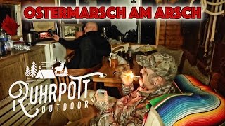 Ostermarsch am Arsch  Ruhrpott Outdoor gibt auf [upl. by Wilcox465]