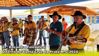 27Â°  ENCONTRO FOLCLÃ“RICO FOLIA DE REIS NO DISTRITO SANTA CRUZ DA PRATA M G 22 de Setembro de 2024 [upl. by Barb15]