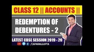 Class 12  ACCOUNTS Session 2019  20  REDEMPTION of DEBENTURES  Part  2 [upl. by Aleibarg73]