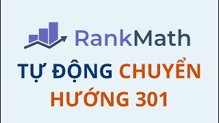 Tự động chuyển hướng 301 website WordPress dùng Rank Math SEO [upl. by Flint]