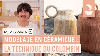 Extrait de cours  Modelage en céramique la technique du colombin [upl. by Ina]