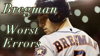 MLB  Alex Bregman Worst Errors [upl. by Eppillihp]