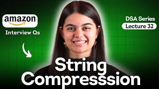 String Compression problem  Lecture 32  Leetcode 443 [upl. by Arramat858]