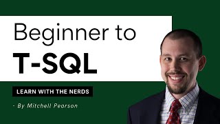 Beginner to TSQL Full Course [upl. by Oterol]