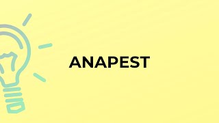 What is the meaning of the word ANAPEST [upl. by Dannie]