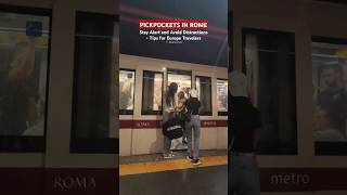 Pickpockets in Rome Stay alert and avoid distractions Pickpocket Viral Roma Italy ViralVideo [upl. by Enriqueta84]