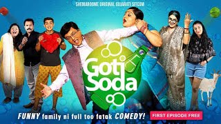 Goti Soda  Episode 1  Gujarati Sitcom on ShemarooMe  Sanjay Goradia  Prarthi Dholakia  Bhavini [upl. by Nerrual358]