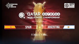 SPAIN vs ARGENTINA Female  FINAL  Qatar OOREDOO World Padel Championship [upl. by Okikuy]