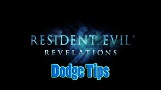 Resident Evil Revelations  Dodge Tips [upl. by Maryn54]