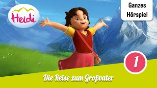 Heidi Folge 1 Die Reise zum Großvater  Ganzes Hörspiel des Monats August 2024 [upl. by Quinby]