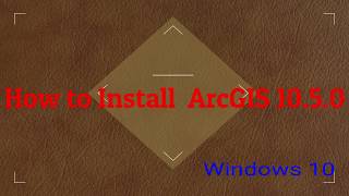 How to Install ArcGIS 1050 in Windows 10 [upl. by Eliam]