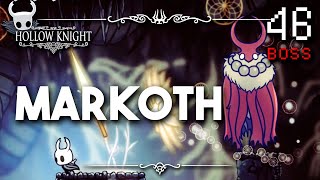 Markoth  Hollow Knight Guia Paso a Paso 112 Español  Ep 46 [upl. by Andi335]