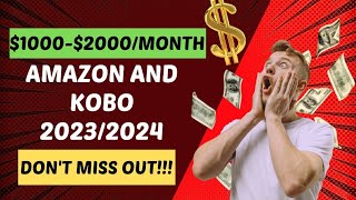 DISCOVER HOW TO EARN AT LEAST 1000 MONTH WITH AMAZON KDP amp KOBO WRITING LIFE BEGINNERS GUIDE 2024 [upl. by Heddi376]