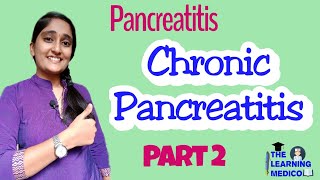 Chronic Pancreatitis The Learning Medico Part 2 [upl. by Gemoets766]