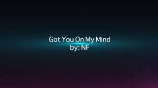 NF  Got You On My Mind Lyric Video HD [upl. by Arac]