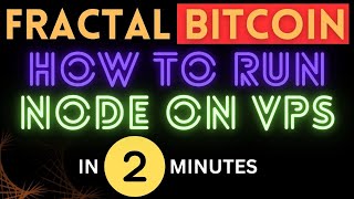 Run a Fractal Bitcoin Node in 2 minutes on Linux VPS  Mining Earning [upl. by Stephana]