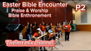 PRAISE amp WORSHIP BIBLE ENTHRONEMENT BE P2 worship songs [upl. by Liponis499]