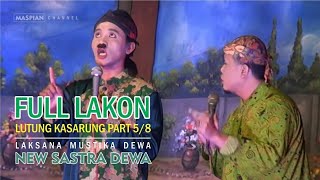 58 FULL LAKON NEW SASTRA DEWA LUTUNG KASARUNG MEMET KENTUS [upl. by Anes]