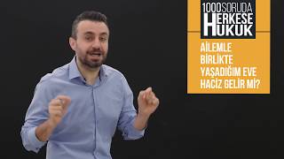 Ailemle Birlikte Yaşadığım Eve Haciz Gelir Mi I Herkese Hukuk [upl. by Reid]