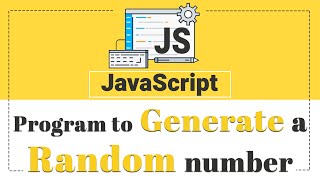 9 JavaScript Program to Generate a Random Number using Mathrandom Function [upl. by Dera]