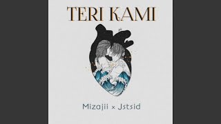 Teri Kami Feat Jstsid [upl. by Oiragelo400]