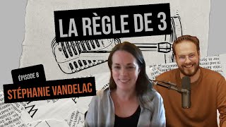 Ep 8  Stéphanie Vandelac  Règle de 3 podcast [upl. by Sidwel907]