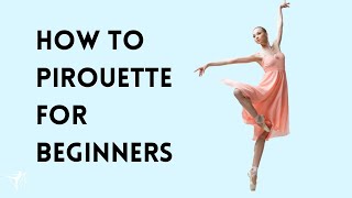 How to pirouette for beginner ballet dancers [upl. by Aihsot]