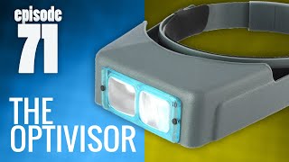 MSSS Ep 71  The Optivisor [upl. by Anilec734]