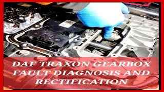 DAF ZF Traxon gearbox repair diagnosis fault rectification [upl. by Ennaitsirhc]