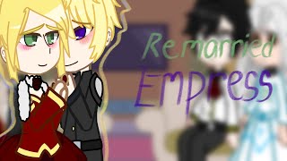 Remarried Empress React ToWIP [upl. by Leamiba]