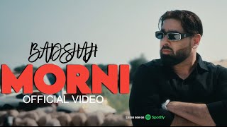 Morni  Badshahs Latest Song  New Punjabi songs  Latest punjabi songs [upl. by Dru]