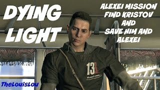 Dying Light Find Kristov Son of Alexei Hard Mode HD 60 [upl. by Faus228]