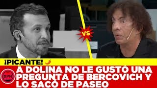 A Dolina no le gustó una pregunta de Bercovich y lo sacó de paseo [upl. by Crifasi]