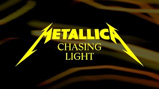 Metallica Chasing Light Official Lyric Video [upl. by Lehcem628]