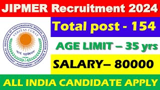 JIPMER NURSING OFFICER RECRUITMENT 2024  Permanent Vacancies  Salary85000  Detailed video [upl. by Iramaj833]