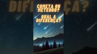 Cometa ou Meteoro Qual é a Diferença ☄️💫 [upl. by Rennie974]