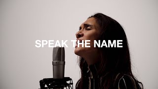 Speak the Name ft Sabina Mathew [upl. by Whitelaw758]